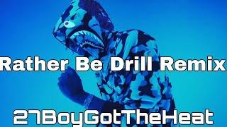 Clean Bandit - Rather Be (Official Drill Remix) Prod.27BoyGotTheHeat