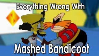 Everything Wrong with Mashed Bandicoot