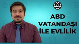 ABD VATANDAŞI İLE EVLİLİK (Amerikan Yeşil Kartı)