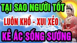 Phật Dạy: Tại Sao Người Hiền Lành Lại Khốn Khổ Đủ Đường, Người Hung Dữ Lại Giàu Sang Sung Sướng