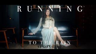 李雯希 SimonGirl - Running To The Rain [Official Video]