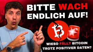 Wieso fällt Bitcoin trotz positiver Daten? Bitte Wach endlich auf! ‍️