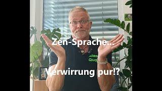 Exposed! Die verwirrende Sprache der Zen-Meister einfach erklärt!