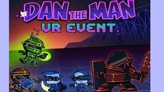 DAN THE MAN VR EVENT(2XSPEED)