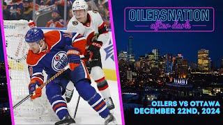 Recapping Ottawa Senators vs. Edmonton Oilers | Oilersnation After Dark -  December 22nd, 2024