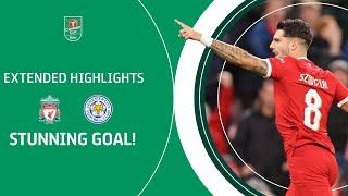 STUNNING GOAL! | Liverpool v Leicester City Carabao Cup extended highlights