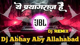 Ye Prayagraj Hai | Maha Kumbh Special Vibration Mix | Dj Abhay Aby | Dj Anuj Banaras