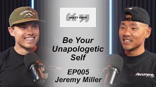 The Jeremy Miller Interview | EP05