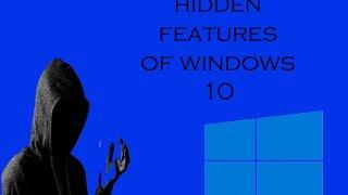 5 HIDDEN FEATURES OF WINDOWS 10