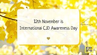 International CJD Awareness Day - 12th November 2022, CJD Support Network UK