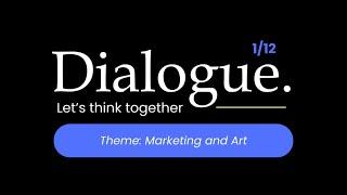 Dialogue: Marketing and Art