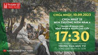 Thánh lễ trực tuyến 17:30: CHÚA NHẬT 23 THƯỜNG NIÊN NĂM A | 10-9-2023 | TRUNG TÂM MỤC VỤ TGPSG