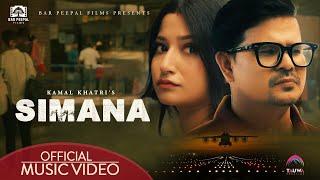 SIMANA - Latest Nepali Song || Kamal Khatri & Reshma  Pun || Ft. Rubisha Shrestha || Nepali video ||