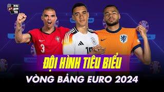 ĐỘI HÌNH TIÊU BIỂU VÒNG BẢNG EURO 2024: ĐỨC - TBN ÁP ĐẢO, DÀN GEN Z SÁT CÁNH CÙNG “HỘI NGƯỜI GIÀ”