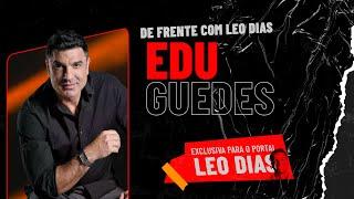 LEO DIAS ENTREVISTA EDU GUEDES