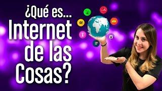 ¿Qué es Internet de las cosas?