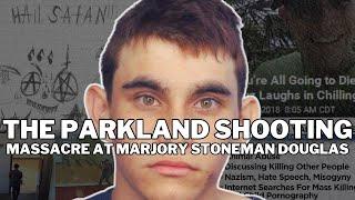 Massacre At Marjory Stoneman Douglas | The Parkland Shooting: The Crimes of Nikolas Cruz