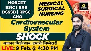 Cardiovascular System - Shock | NORCET & Other Nursing Exams | Raju Sir