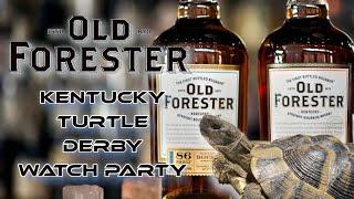 Old Forester Kentucky Turtle Derby Watch Party