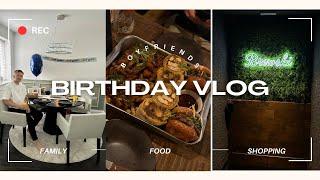 MY BOYFRINDS BIRTHDAY VLOG | Family, Food, Shopping, Hauls