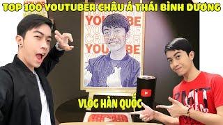 CrisDevilGamer TOP 100 YOUTUBER CHÂU Á THÁI BÌNH DƯƠNG | VLOG HÀN QUỐC