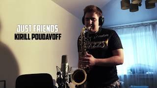 "Just Friends" - Kirill Poudavoff Tenor Sax Imporvization
