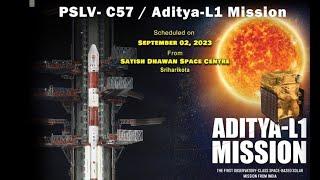 Launch of PSLV-C57/Aditya-L1 Mission from Satish Dhawan Space Centre (SDSC) SHAR, Sriharikota