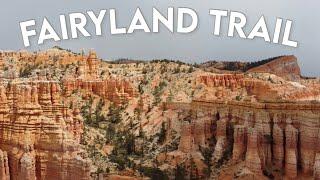 Best Hike To See Bryce Canyon In One Day | Fairyland Trail