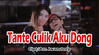 Tante Culik Aku Dong 2023 - Iwansteep (Official Video Klip)