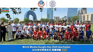 2024 World Wushu-Kungfu Day - Azerbaijan