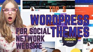 Top 5 WordPress Themes for Social Media Network 2023