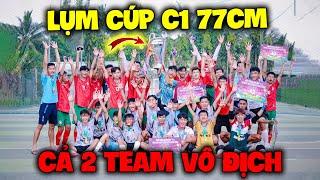 Vlog | Quý11N Lụm Cúp C1 77Cm Giống LBG , Cả 2 Team Cùng Vô Địch Đầy Cực Khổ?!?