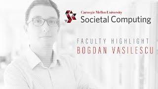 Societal Computing Faculty Highlight: Bogdan Vasilescu