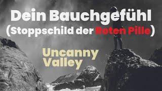 BAUCHGEFÜHL  Stoppschild der Redpill. Akzeptanzlücke Beziehungspsychologie Uncanny Valley