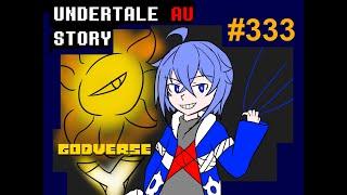 Undertale au story เปิดสังคม true Godverse AU part1 #333 byMe