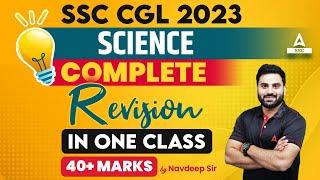 SSC CGL 2023 | Complete Science Revision In One Class | GS by Navdeep Sir