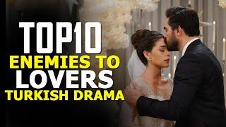 Top 10 Best Enemies-to-Lovers Turkish Dramas - You Must Watch