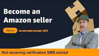 VL-31-How to Create an Amazon Seller Account in 2024 from Pakistan |