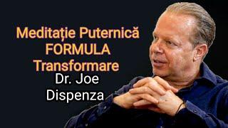 Meditatia pentru TRANSFORMARE | Dr. Joe Dispenza romana | Formula