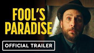 Fool's Paradise - Official Trailer (2023) Charlie Day, Ken Jeong, Jason Sudeikis