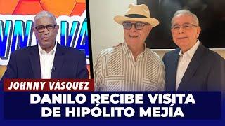 Johnny Vásquez | Danilo Medina recibe la visita del expresidente Hipólito Mejía | El Garrote