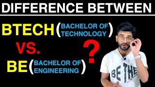 What is the Difference Between BTech (Bachelor of Technology) and BE (Bachelor of Engineering)? 