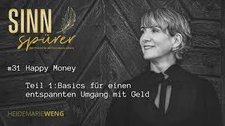 #31 Happy Money I Teil 1 I Sinnspürer Podcast