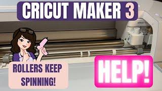 Rollers keep SPINNING on my Cricut Maker 3 #cricut #diy #troubleshooting