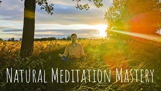 Learn Natural Meditation Mastery