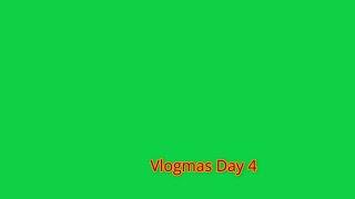 Vlogmas 2020 Day #4