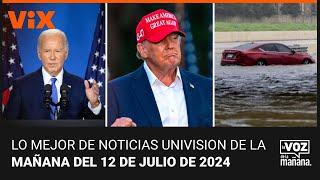 Lo mejor de Noticias Univision de la mañana | viernes 12 de julio de 2024