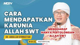 CARA MENDAPATKAN KARUNIA ALLAH SWT | KAJIAN AAGYM