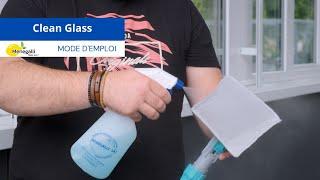 Comment utiliser nos Clean Glass - mode d'emploi