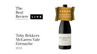 The Real Review: Toby Bekkers McLaren Vale Grenache 2018